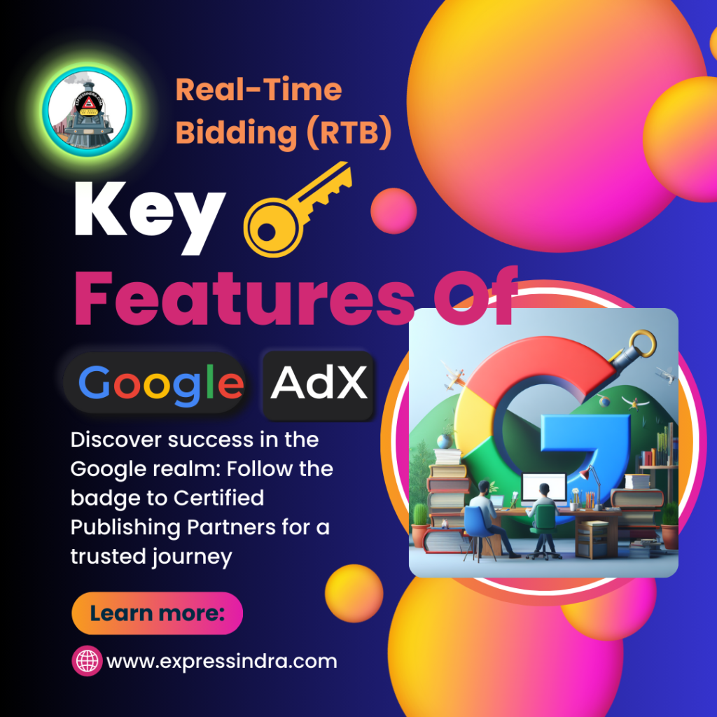 Key features of Google AdX include